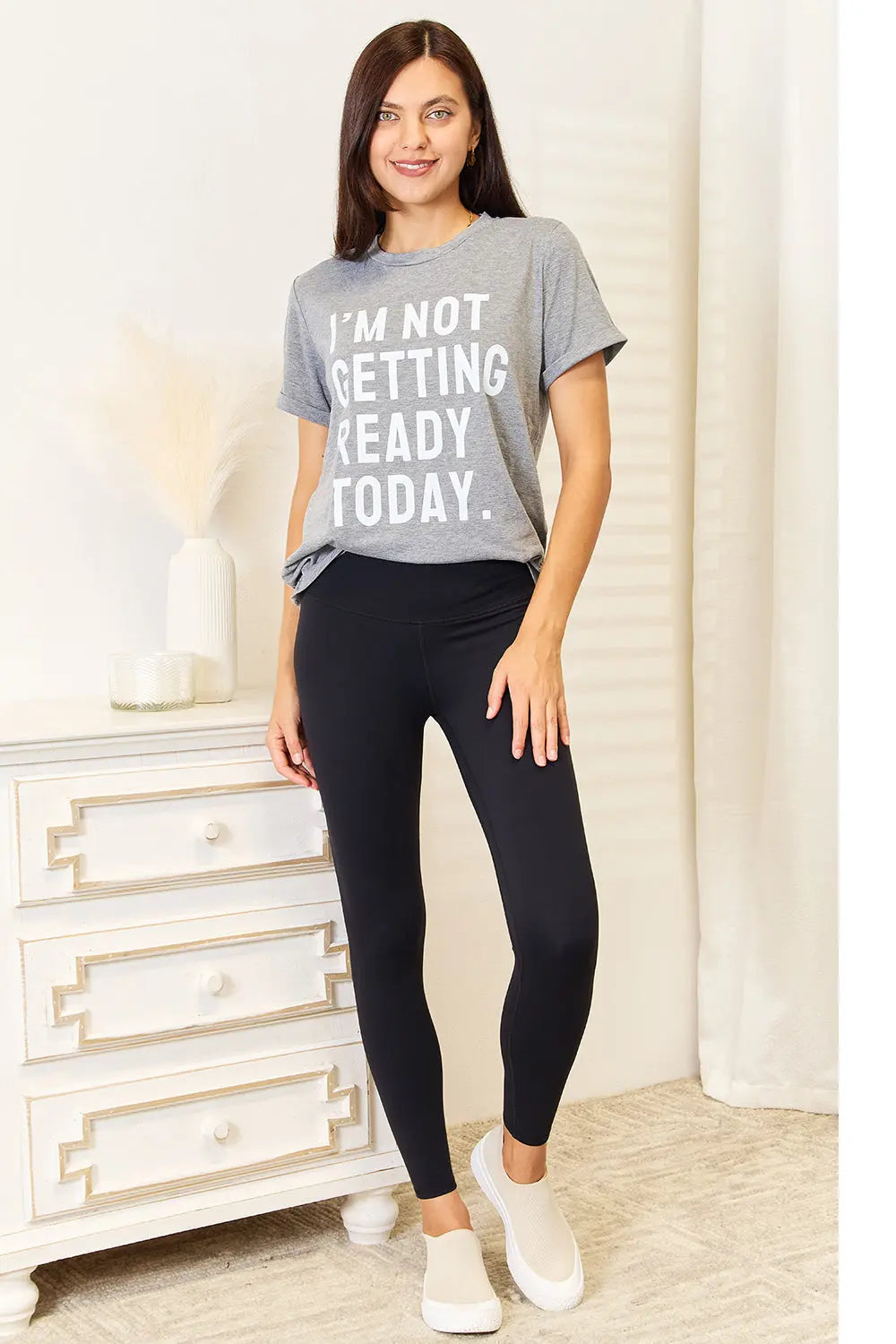 Simply Love "I'M NOT GETTING READY TODAY" Womens Graphic T Shirt - Be Bliss Boutique