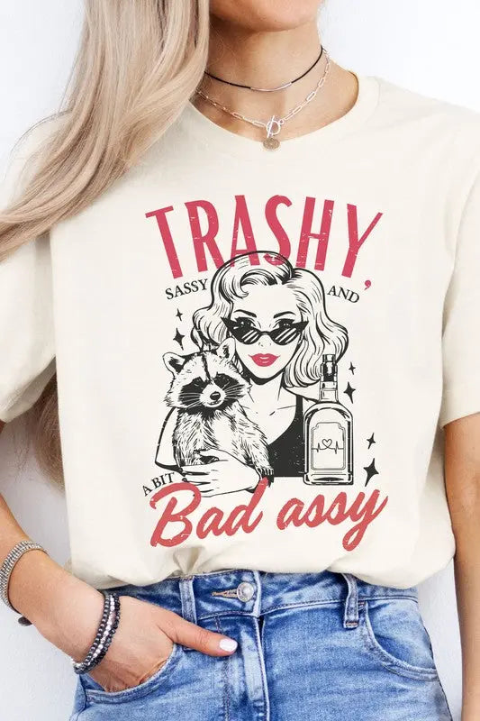 Trashy, Sassy, and a Bit Bad Assy Graphic Tee | Be Bliss Boutique