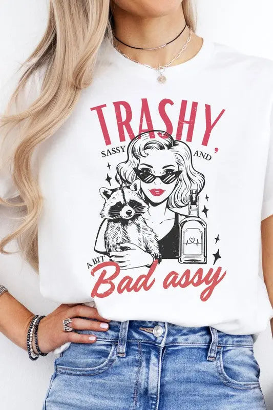 Trashy, Sassy, and a Bit Bad Assy Graphic Tee | Be Bliss Boutique