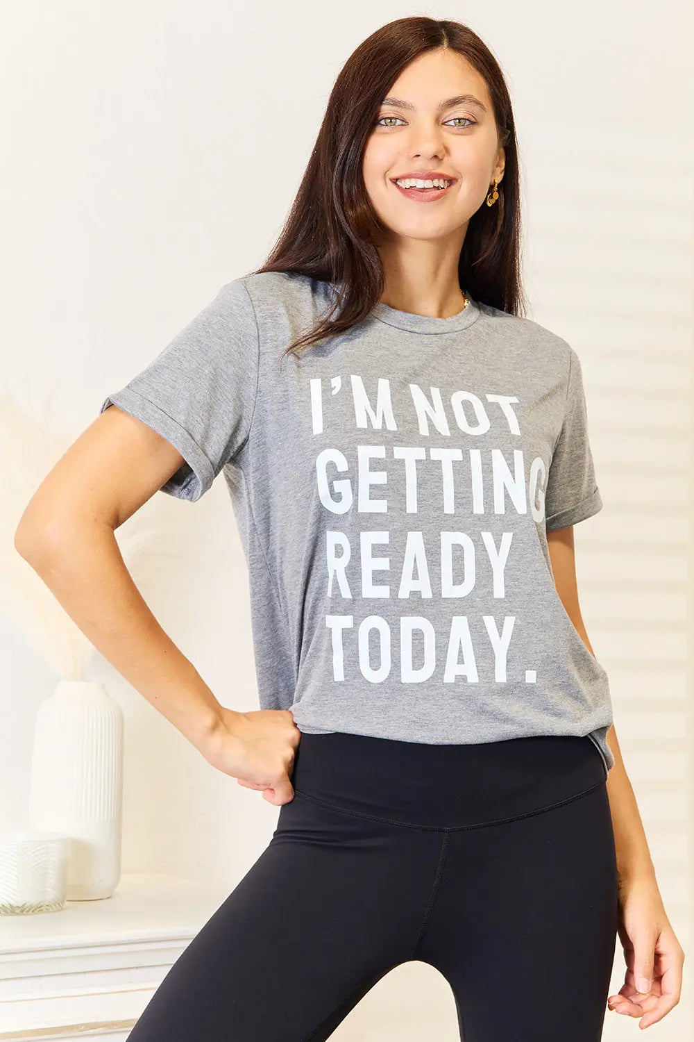 Simply Love "I'M NOT GETTING READY TODAY" Graphic T-Shirt |  Be Bliss Boutique